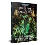 Warhammer 40,000 Roleplay: Imperium Maledictum – Macharian Requisition Guide